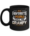 My Favorite People Call Me Grampy Mug Coffee Mug | Teecentury.com