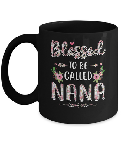 Funny Grandma Gifts Blessed To Be Called Nana Mug Coffee Mug | Teecentury.com