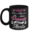 Forget Glass Slippers This Princess Wears Boots Mug Coffee Mug | Teecentury.com