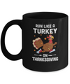 Run Like A Turkey On Thanksgiving Funny Runner Running Gift Mug Coffee Mug | Teecentury.com