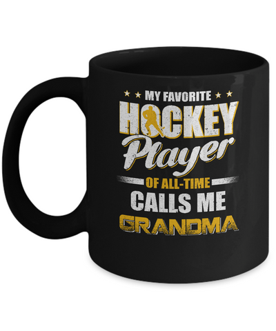 My Favorite Hockey Player Calls Me Grandma Hockey Mug Coffee Mug | Teecentury.com