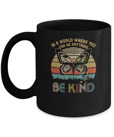 In A World Where You Can Be Anything Be Kind Butterfly Mug Coffee Mug | Teecentury.com