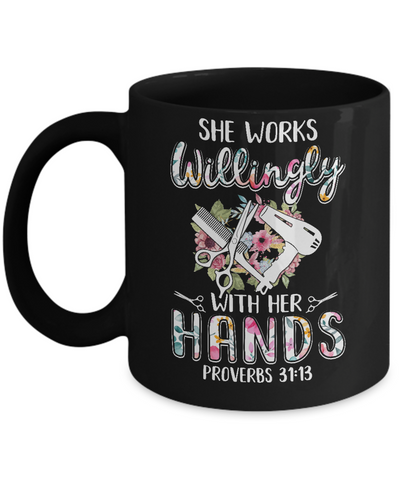 She Works Willingly With Her Hands Hairdresser Mug Coffee Mug | Teecentury.com