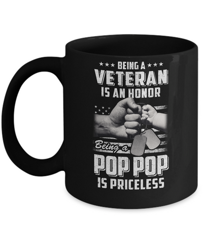 Being A Veteran Is An Honor Being A Pop Pop Is Priceless Mug Coffee Mug | Teecentury.com