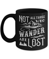 Not All Who Wander Are Lost Adventure Travel Mug Coffee Mug | Teecentury.com