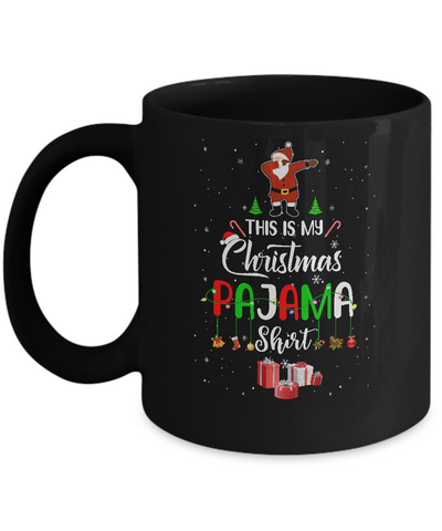 This Is My Christmas Pajama Funny Dabbing Santa Claus Mug Coffee Mug | Teecentury.com