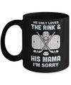 He Only Loves The Rink And His Mama Funny Mom Hockey Mug Coffee Mug | Teecentury.com