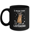 I Hear You I'm Just Not Listening Funny German Shepherd Mug Coffee Mug | Teecentury.com