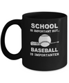 School Important Baseball Is Importanter Gift Mug Coffee Mug | Teecentury.com
