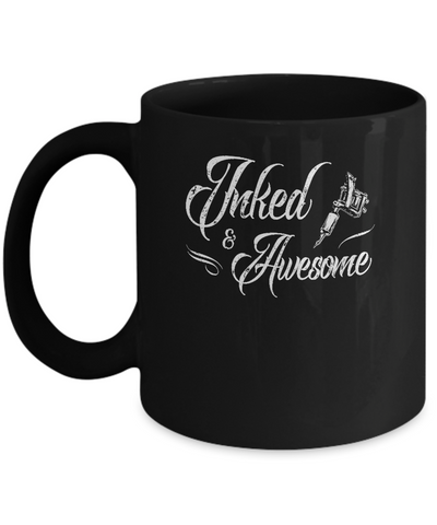 Inked And Awesome Tattooed Tattoos Mug Coffee Mug | Teecentury.com