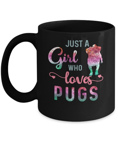 Just A Girl Who Loves Pugs Pug Lover Mug Coffee Mug | Teecentury.com