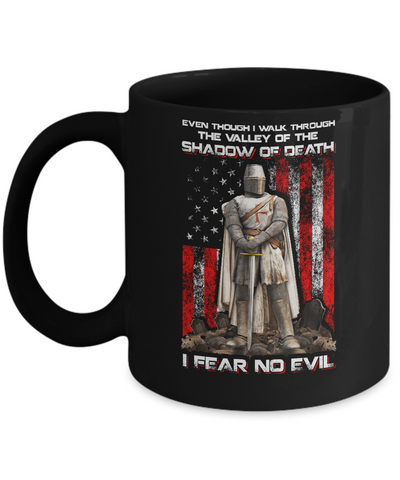Knight Templar I Walk Through Shadow Of Death I Fear No Evil Mug Coffee Mug | Teecentury.com