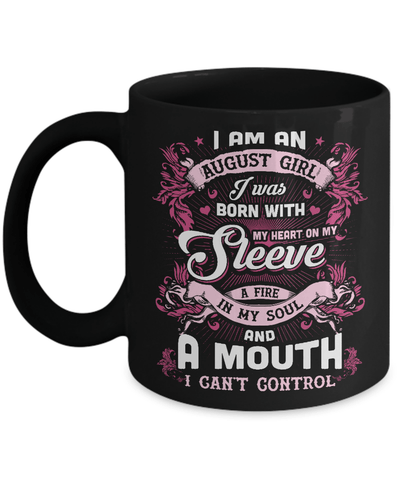 I Am An August Girl I Was Born With My Heart On My Sleeve Mug Coffee Mug | Teecentury.com