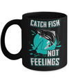 Catch Fish Not Feelings Fishing Mug Coffee Mug | Teecentury.com