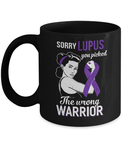 Sorry Lupus You Picked The Wrong Warrior Lupus Mug Coffee Mug | Teecentury.com