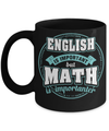 English Is Important But Math Is Importanter Teacher Mug Coffee Mug | Teecentury.com
