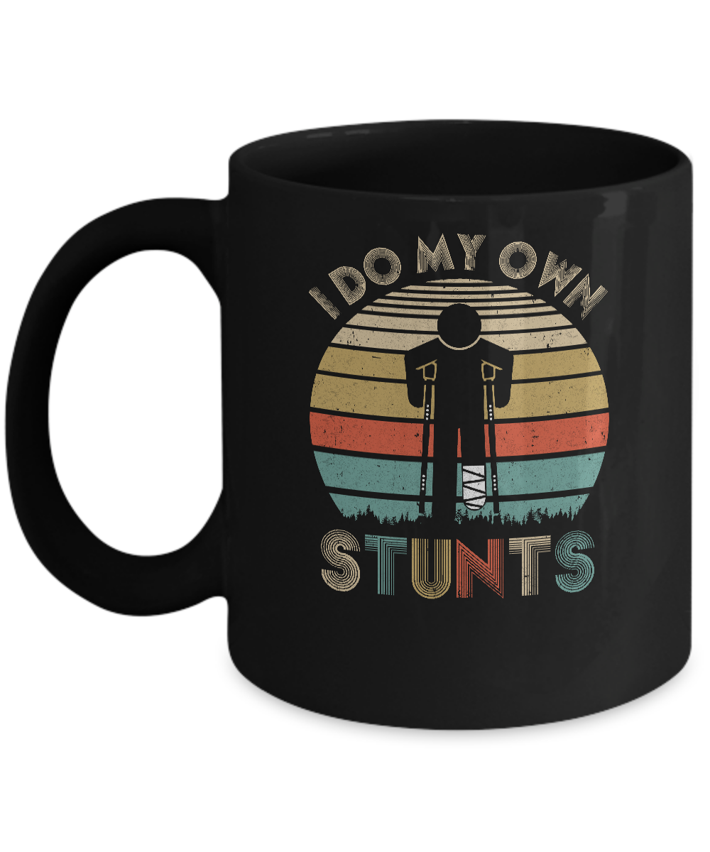 I Do My Own Stunts Funny Injury Broken Leg Mug Coffee Mug | Teecentury.com