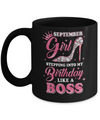 September Girl Stepping into my birthday like a boss Gift Mug Coffee Mug | Teecentury.com