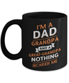 I'm A Dad Grandpa And A Great Grandpa Nothing Scares Me Mug Coffee Mug | Teecentury.com