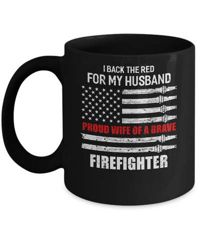 I Back The Red For My Husband Proud Wife Firefighter Mug Coffee Mug | Teecentury.com