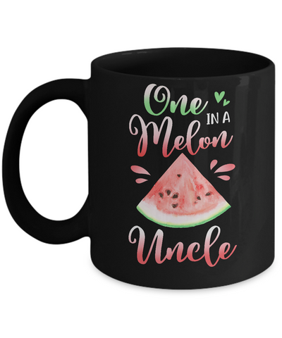 One In A Melon Uncle Watermelon Funny Birthday Gifts Mug Coffee Mug | Teecentury.com