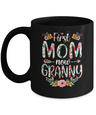 First Mom Now Granny Funny New Granny Mother's Day Gifts Mug Coffee Mug | Teecentury.com