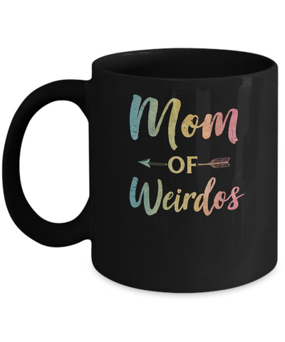 Mom Of Weirdos Gift Mothers Day Proud Moms Weird Kids Mug Coffee Mug | Teecentury.com