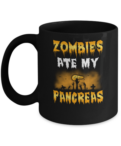 Zombies Ate My Pancreas Halloween Costume Mug Coffee Mug | Teecentury.com