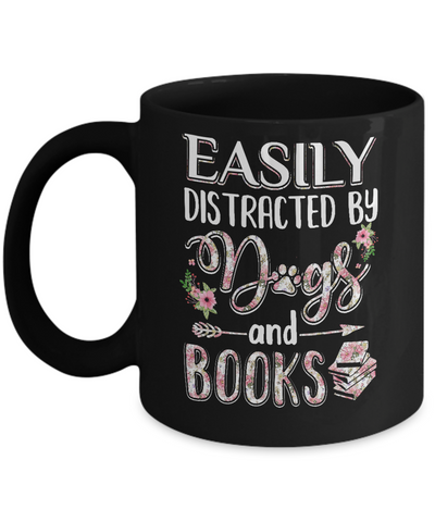 Easily Distracted By Dogs And Books Mug Coffee Mug | Teecentury.com