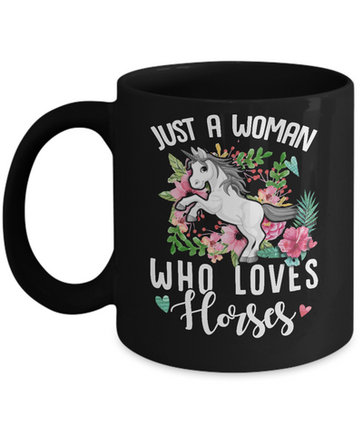 Just A Woman Who Loves Horses Mug Coffee Mug | Teecentury.com