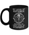 Viking Men My Level Of Patience Depends On Your Level Of Stupidity Mug Coffee Mug | Teecentury.com
