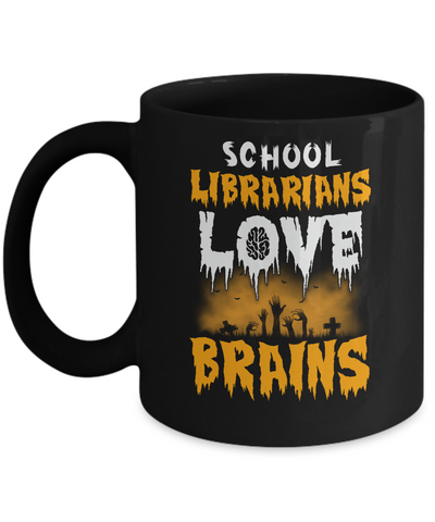School Librarians Love Brains Halloween Costume Mug Coffee Mug | Teecentury.com