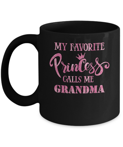 My Favorite Princess Calls Me Grandma Mug Coffee Mug | Teecentury.com