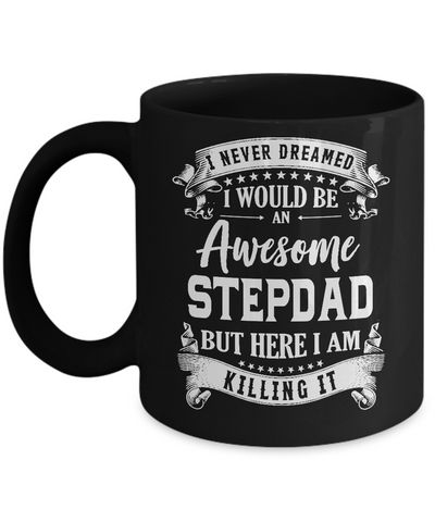 I Would Be An Awesome Stepdad Fathers Day Gifts Mug Coffee Mug | Teecentury.com