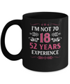 I'm Not 70 I Am 18 Years Old 1952 70th Birthday Gift Mug Coffee Mug | Teecentury.com