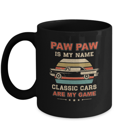 Vintage Paw Paw Is My Name Class Cars Are My Game Fathers Day Mug Coffee Mug | Teecentury.com