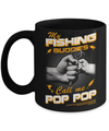 My Fishing Buddies Call Me Pop Pop Mug Coffee Mug | Teecentury.com
