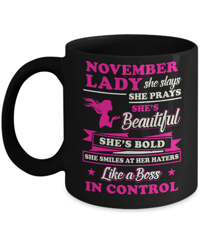 November Lady She Slays She Prays She's Beautiful She's Bold Mug Coffee Mug | Teecentury.com