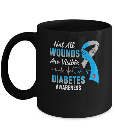 Diabetes Awareness Not All Wounds Are Visible Mug Coffee Mug | Teecentury.com