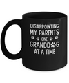 Disappointing My Parents One Granddog At A Time Mug Coffee Mug | Teecentury.com