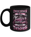 December Girl With Tattoos Pretty Eyes Thick Thighs Mug Coffee Mug | Teecentury.com
