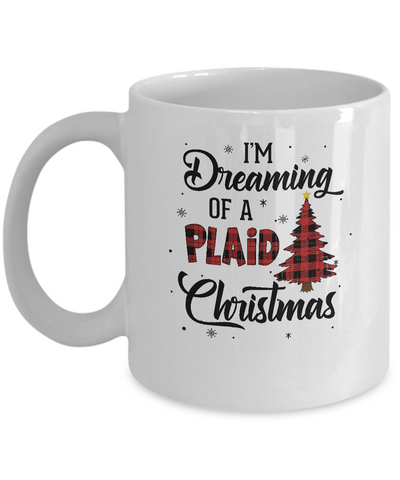 I'm Dreaming Of A Plaid Christmas Xmas Buffalo Plaid Mug Coffee Mug | Teecentury.com
