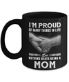 Proud Of Many Things In Life Nothing Beats Being A Mom Mug Coffee Mug | Teecentury.com