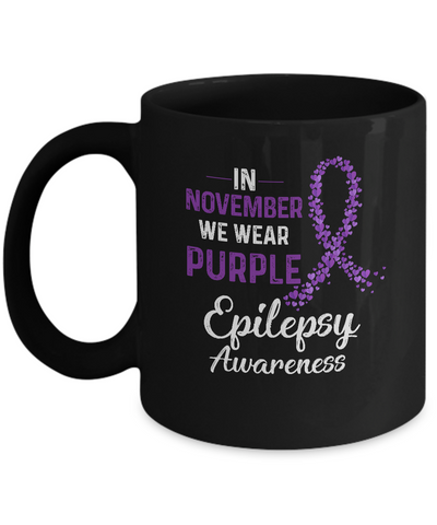 In November We Wear Purple Epilepsy Awareness Mug Coffee Mug | Teecentury.com