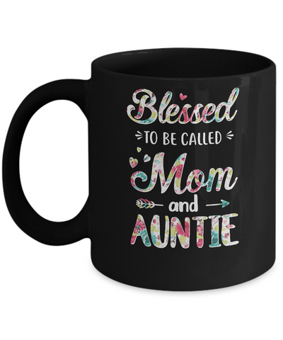 Mothers Day Gifts Blessed To Be Called Mom And Auntie Mug Coffee Mug | Teecentury.com