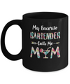 Floral My Favorite Bartender Calls Me Mom Mothers Day Gift Mug Coffee Mug | Teecentury.com
