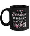 At Grandma's The Answer Is Always Yes Floral Mothers Day Gift Mug Coffee Mug | Teecentury.com