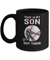 That's My Son Out There Baseball Dad Mom Mug Coffee Mug | Teecentury.com