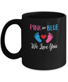 Pink Or Blue Boy Or Girl We Love You Gender Reveal Mug Coffee Mug | Teecentury.com