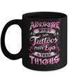 Awesome Moms Tattoos Pretty Eyes Thick Thighs Mothers Day Mug Coffee Mug | Teecentury.com